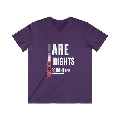 Rights Taken Are Rights Fought For | Men’s 100% Cotton V-Neck T-Shirt | Sizes Up To 2XL
