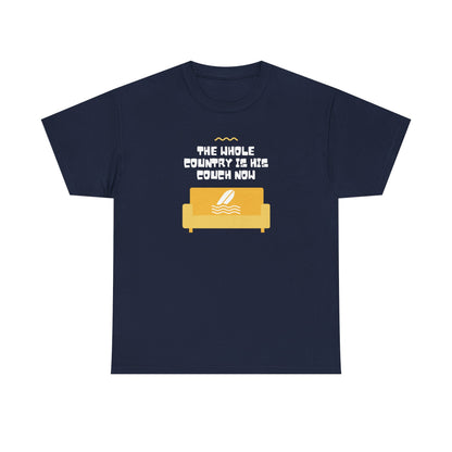 The Whole Country Is His Couch Now | Women's T-Shirt | Sizes  S to 5XL