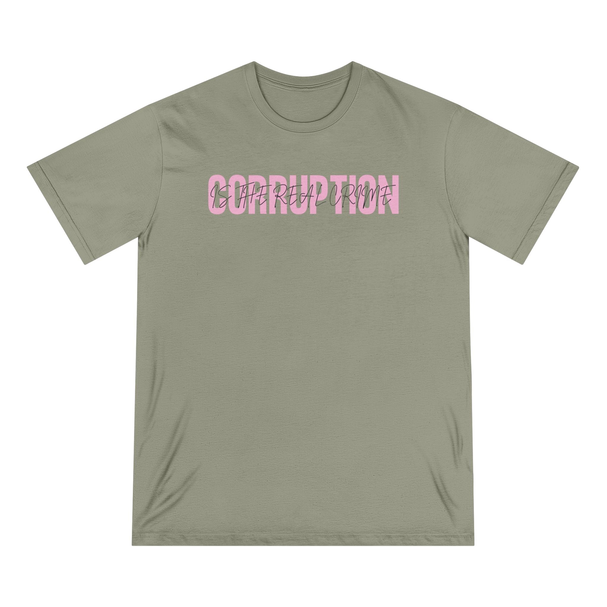 Corruption Is The Real Crime | Women's 100% Organic T-Shirt | Sizes Up To 3XL
