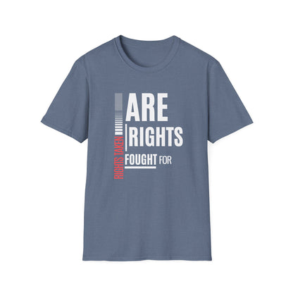Rights Taken Are Rights Fought For | Men’s 100% Cotton T-Shirt | Sizes XS to 5XL