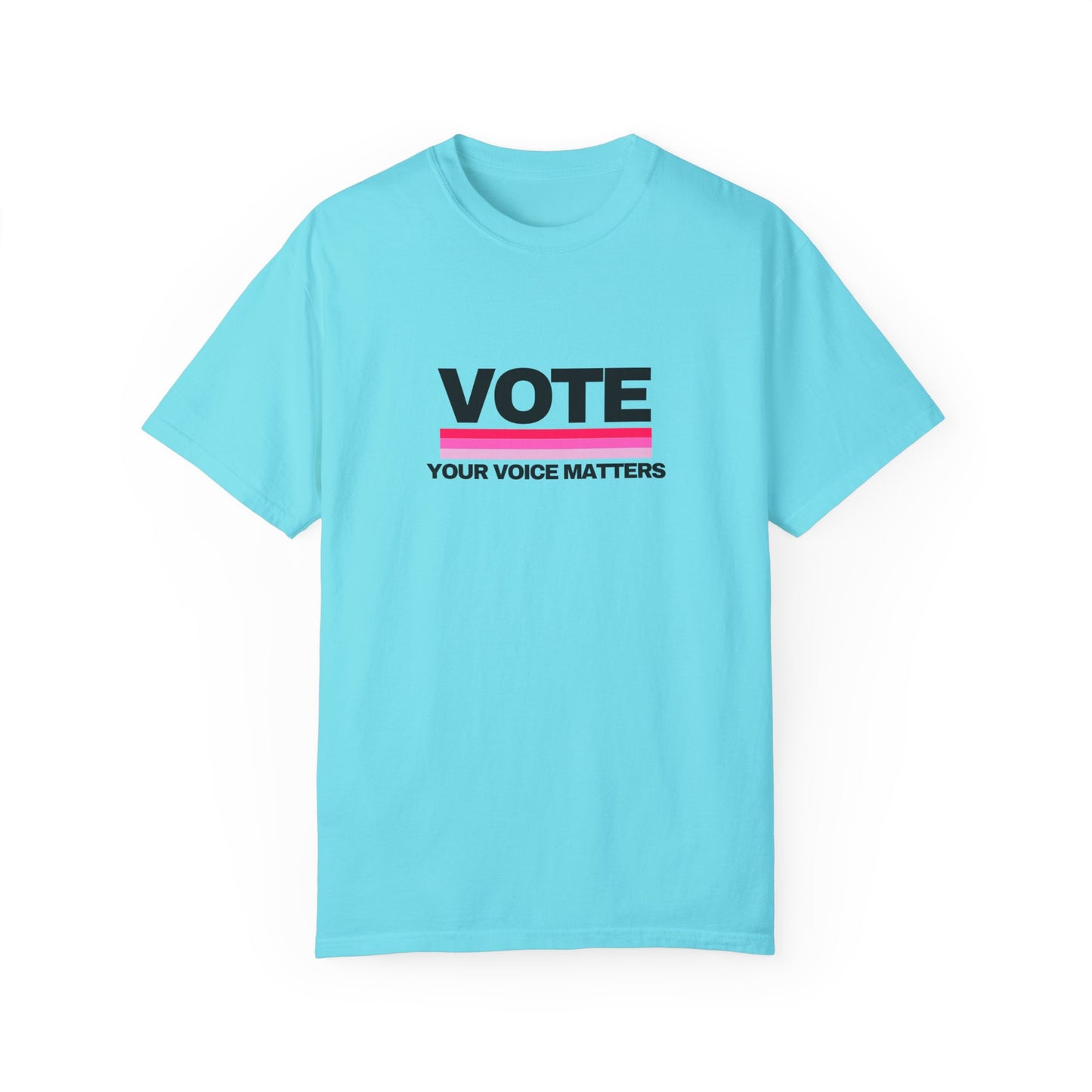 Unisex Garment-Dyed T-shirt | VOTE Your Voice Matters