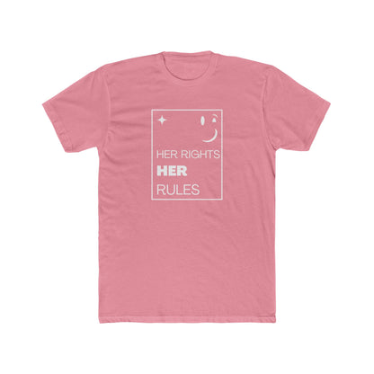 Her Rights, Her Rules | Men's 100% Cotton Crew T-Shirt | Sizes Up To 5XL