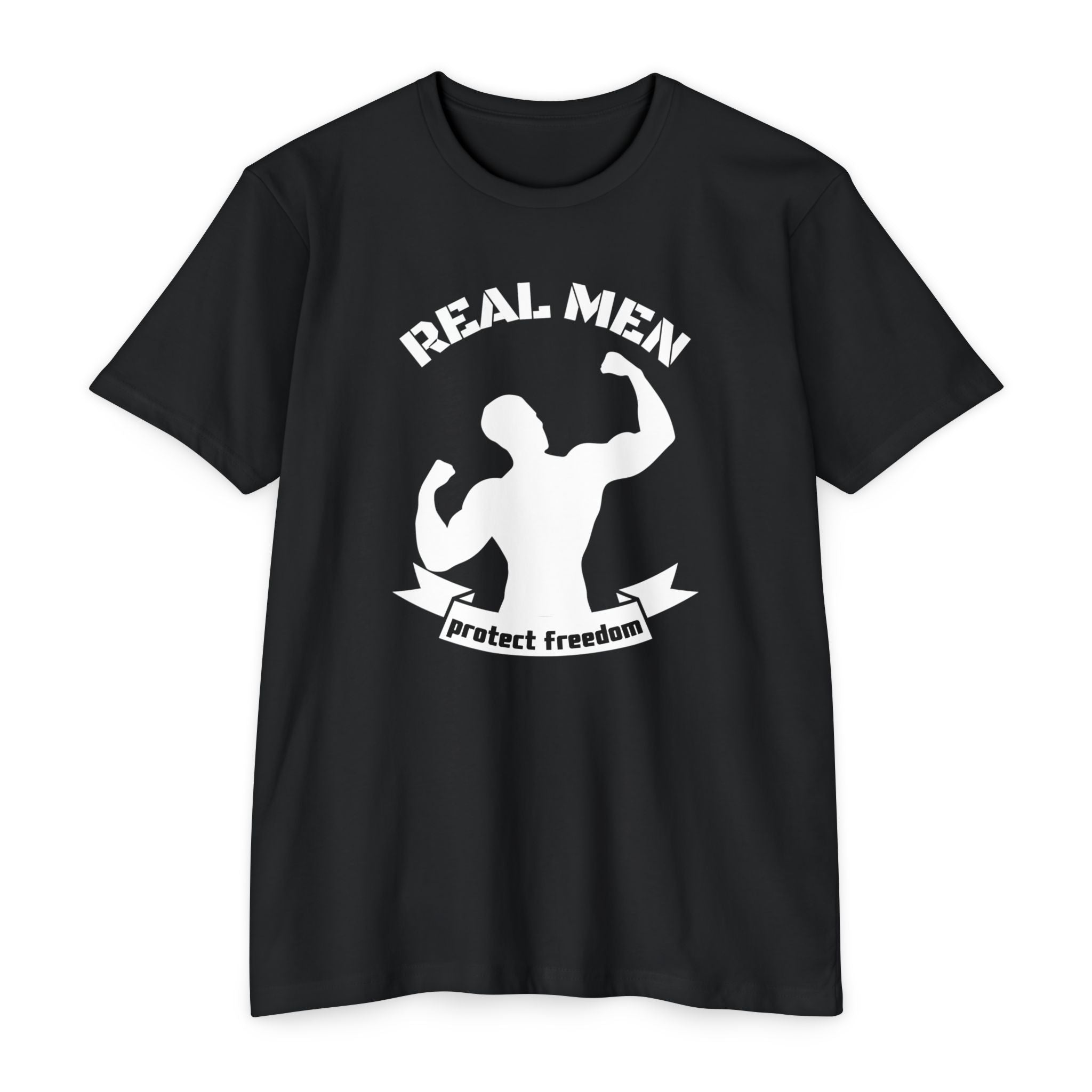 Real Men Protect Freedom | Men's Patriotic T-Shirt | Sizes Up To 4XL