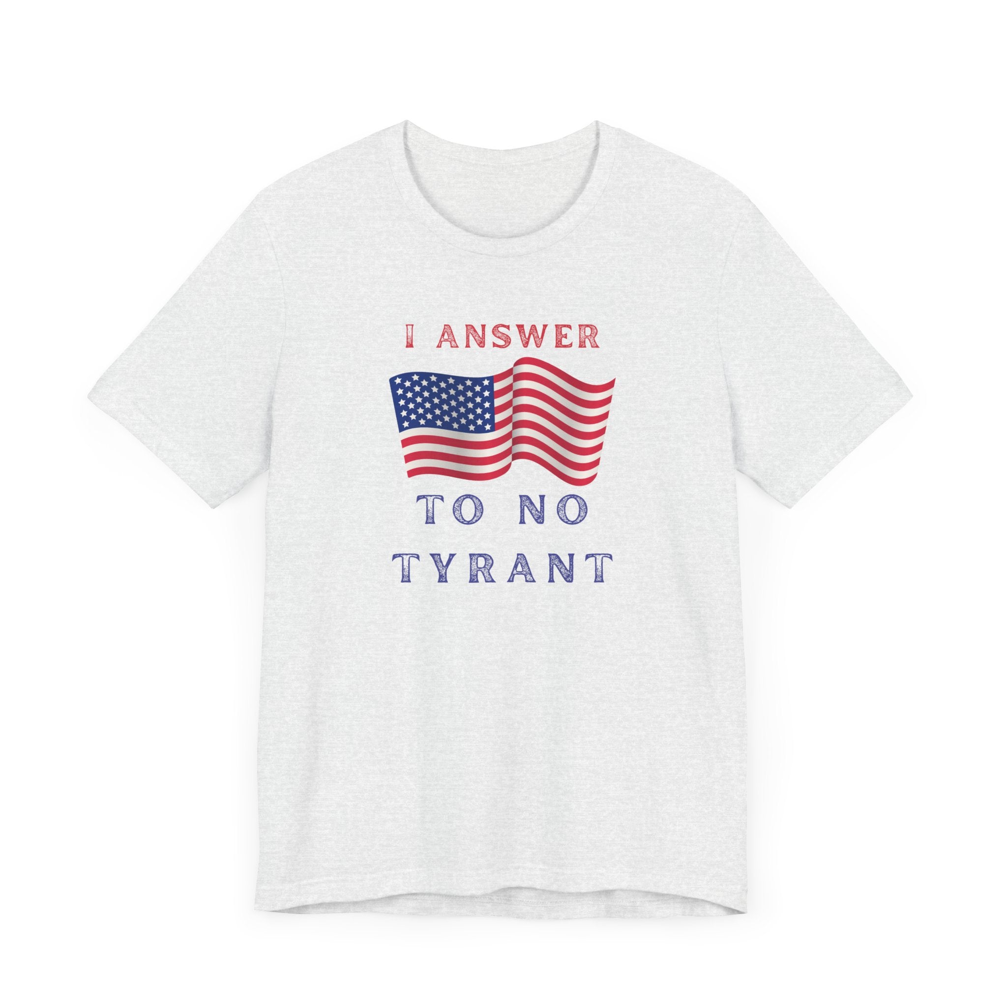 I Answer to No Tyrant | Women's T-Shirt | Sizes XS to 5XL