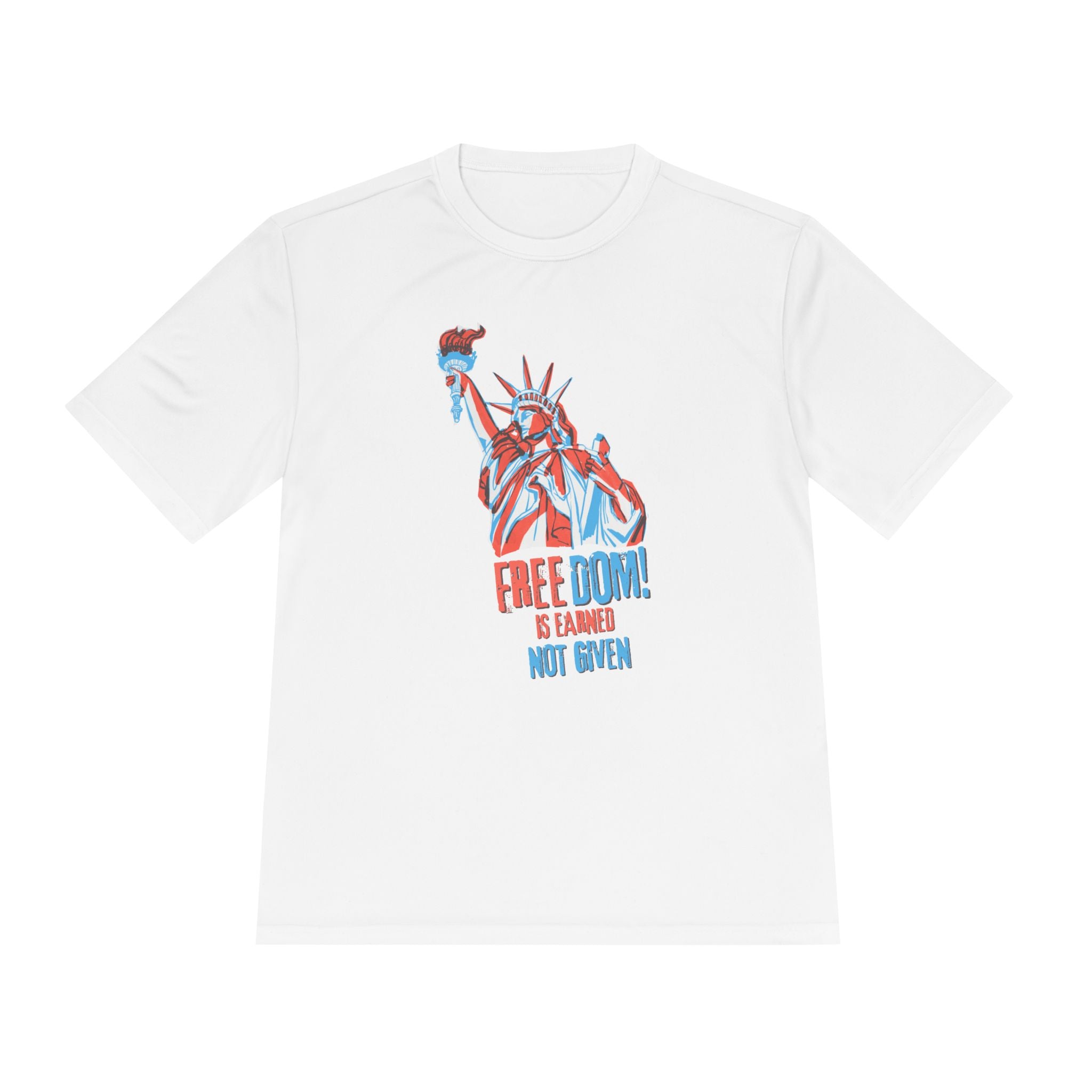 Freedom Is Earned – Not Given | Men's Performance Resistance Tee | Sizes Up To 4XL