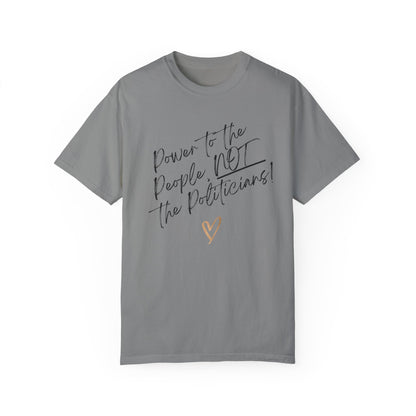 Power to the People, NOT the Politicians! | Women’s Soft 100% USA Cotton T-Shirt | Sizes Up To 4XL