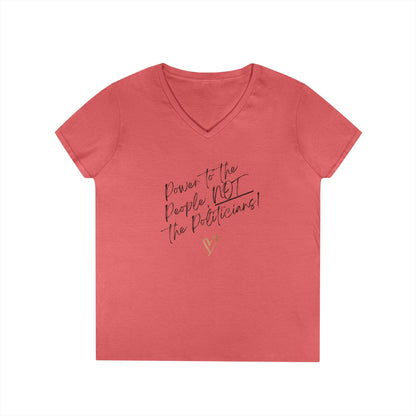 Power to the People, Not the Politicians! | Women's 100% Cotton V-Neck T-Shirt | Sizes Up To 3XL