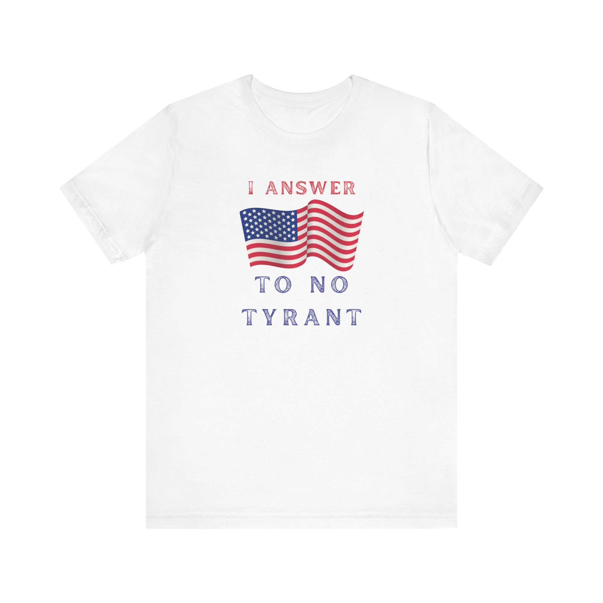 I Answer to No Tyrant | Women's T-Shirt | Sizes XS to 5XL