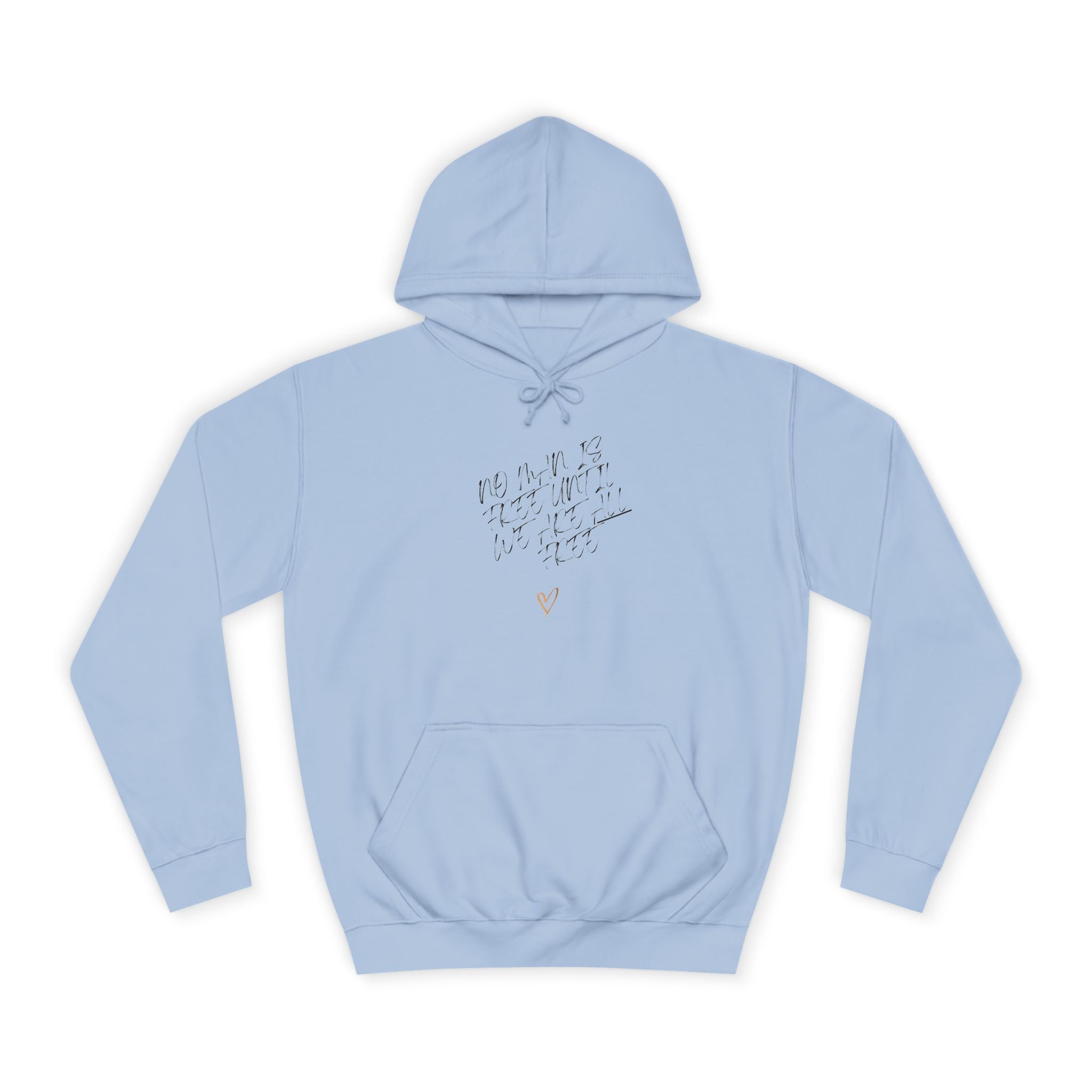 No Man is Free Until We Are All Free | Men's Cotton/Poly Blend Hoodie | Sizes Up To 2XL