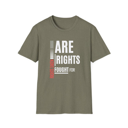 Rights Taken Are Rights Fought For | Men’s 100% Cotton T-Shirt | Sizes XS to 5XL