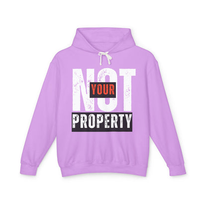 Not Your Property | 100% Cotton Men's Lightweight Hoodie | Sizes Up To 3XL