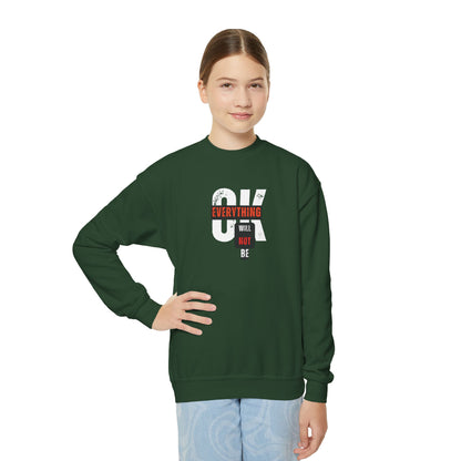 'Everything Will Not Be OK' | Youth Resistance Sweatshirt