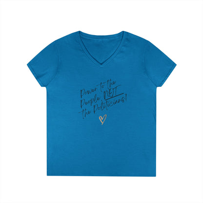Power to the People, Not the Politicians! | Women's 100% Cotton V-Neck T-Shirt | Sizes Up To 3XL