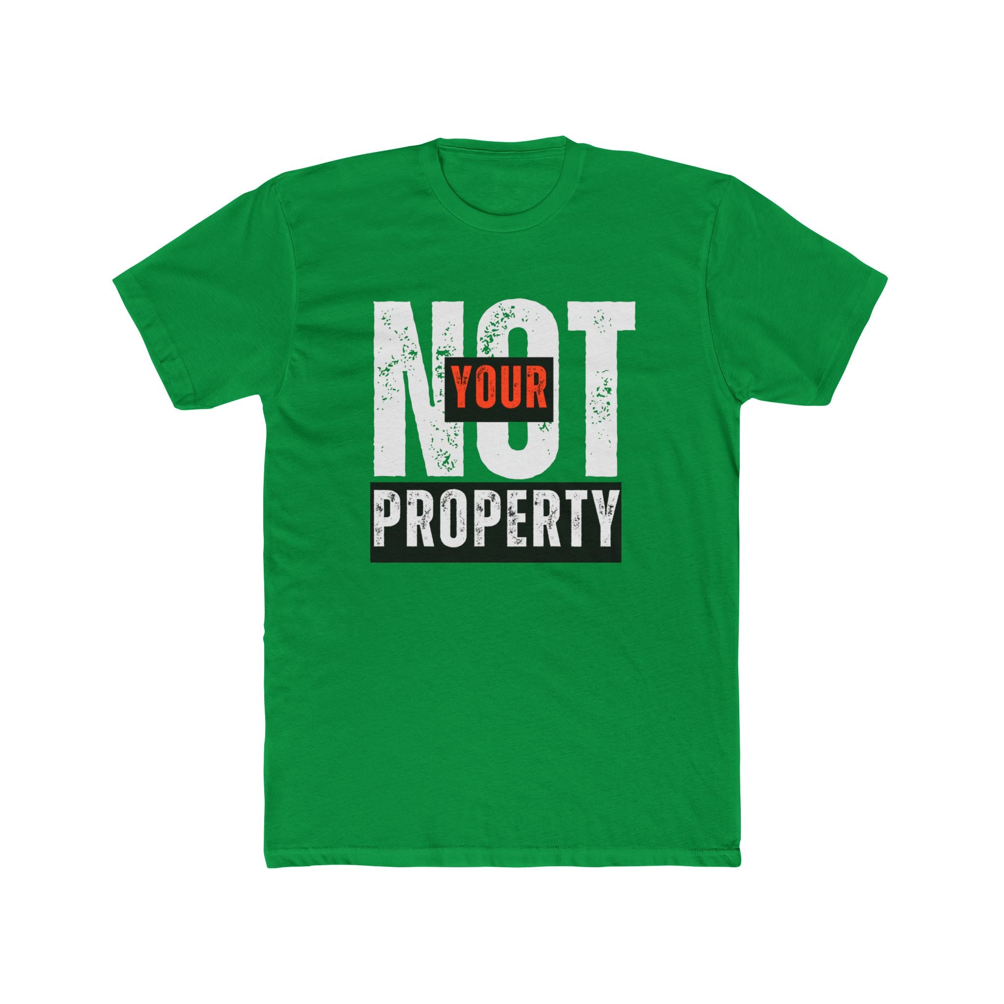 Not Your Property | Men's 100% Cotton Statement Tee | Sizes Up To 5XL