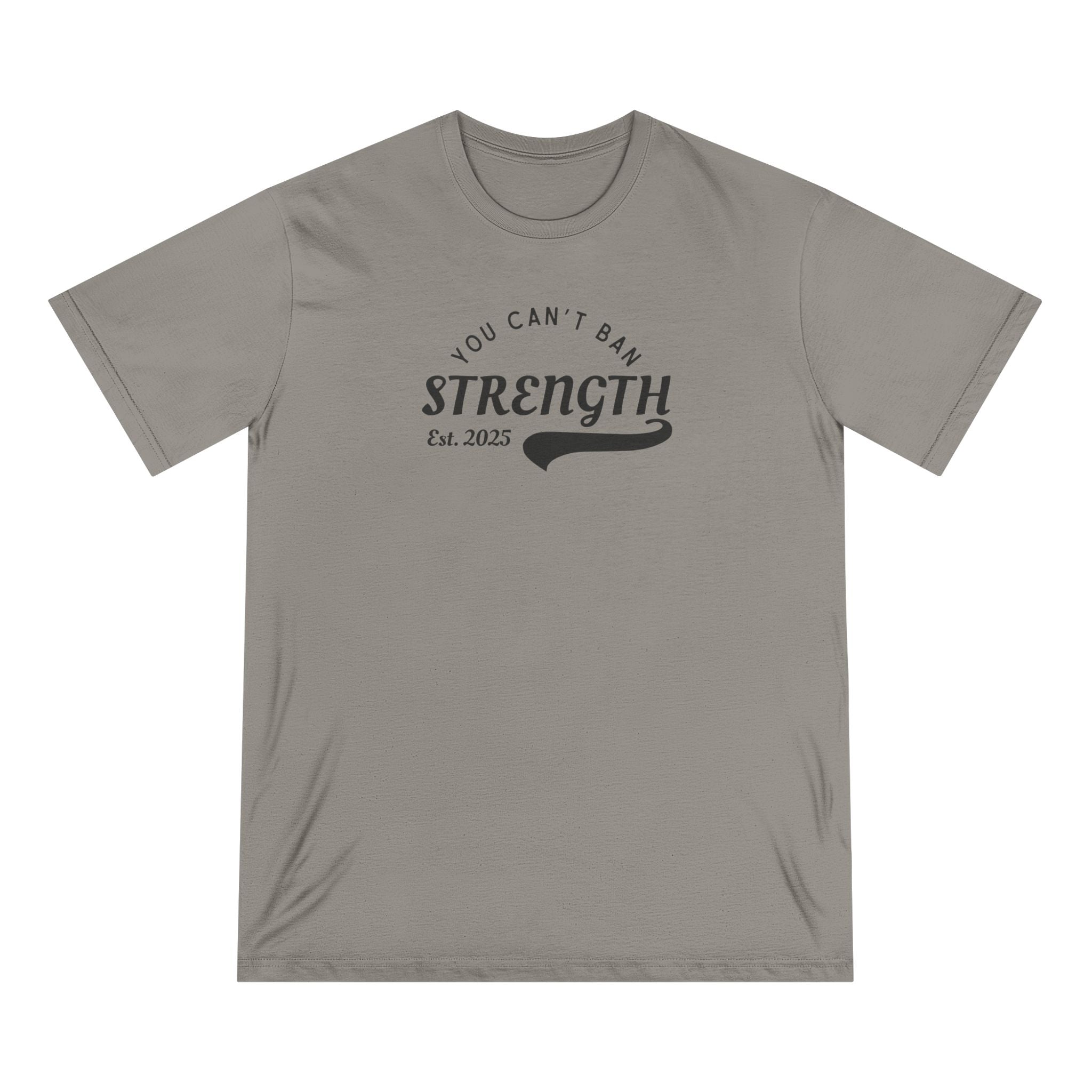 You Can’t Ban Strength | Men's Organic T-Shirt | Sizes Up To 3XL