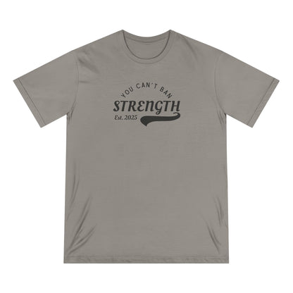 You Can’t Ban Strength | Men's Organic T-Shirt | Sizes Up To 3XL