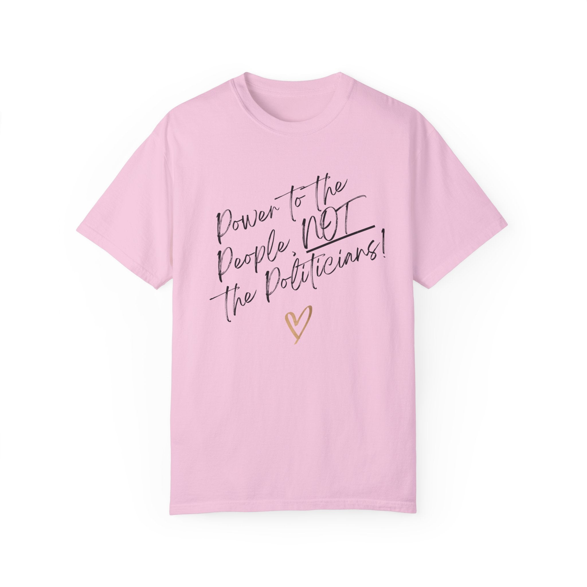 Power to the People, NOT the Politicians! | Women’s Soft 100% USA Cotton T-Shirt | Sizes Up To 4XL