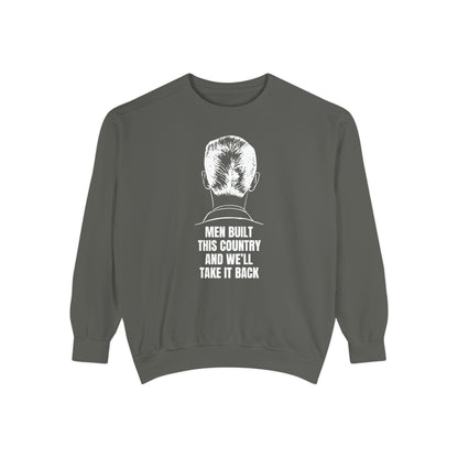 Men Built This Country | Men's Sweatshirt For Leaders & Patriots | Sizes Up To 3XL