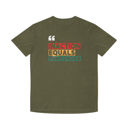 Inaction Equals Surrender | Women's 100% Faded Cotton T-Shirt | Sizes Up To 2XL