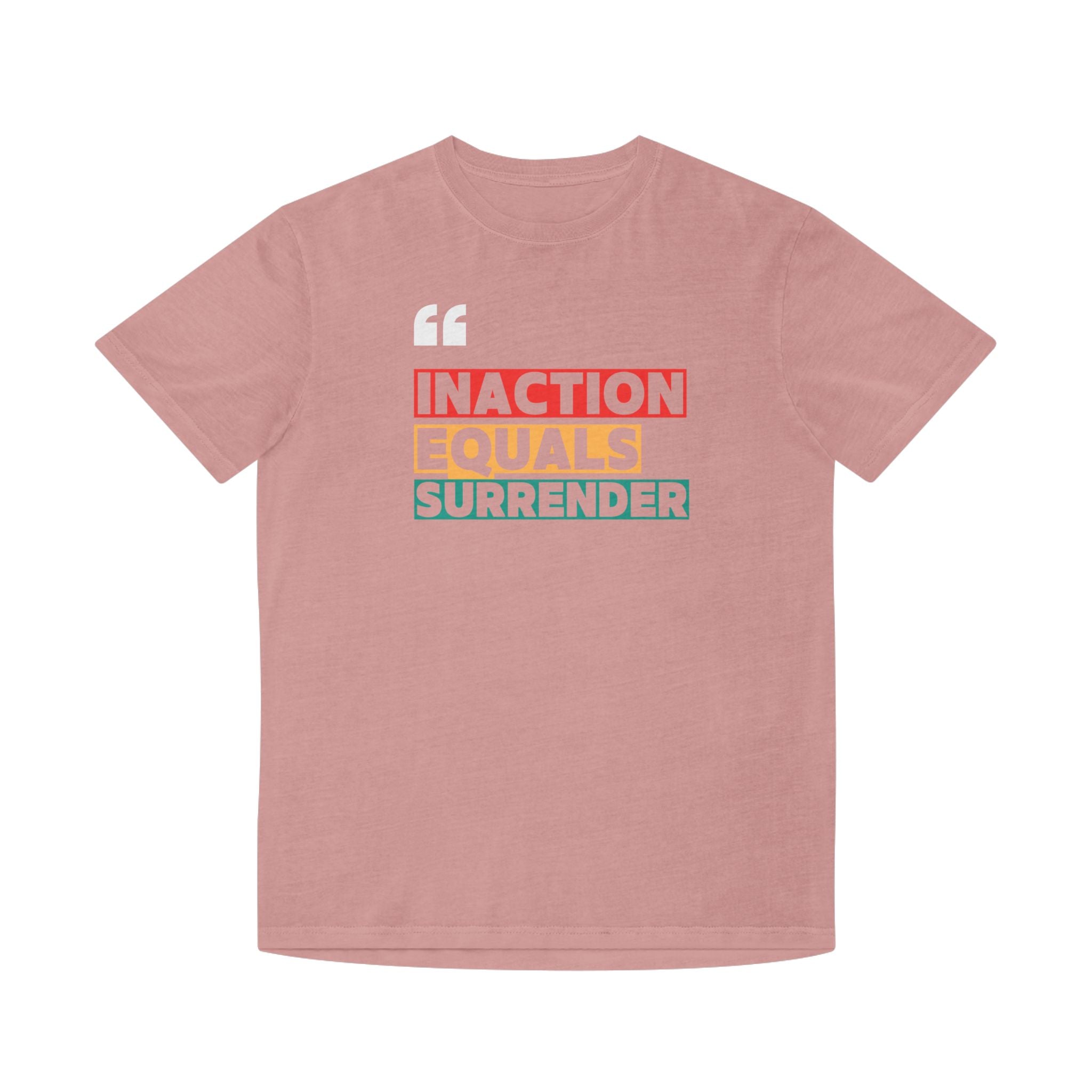Inaction Equals Surrender | Women's 100% Faded Cotton T-Shirt | Sizes Up To 2XL
