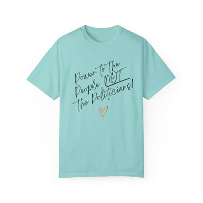 Power to the People, NOT the Politicians! | Women’s Soft 100% USA Cotton T-Shirt | Sizes Up To 4XL