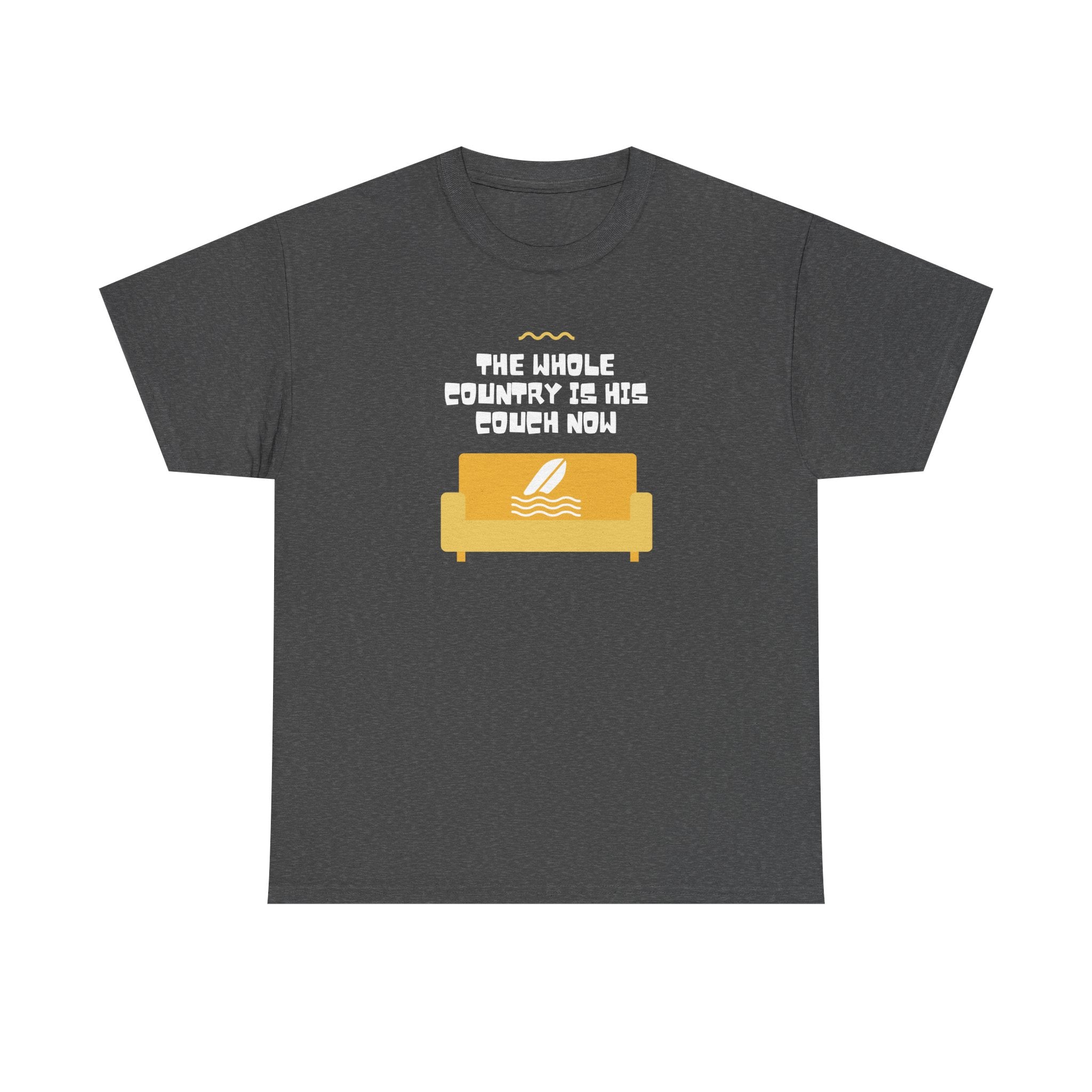 The Whole Country Is His Couch Now | Women's T-Shirt | Sizes  S to 5XL