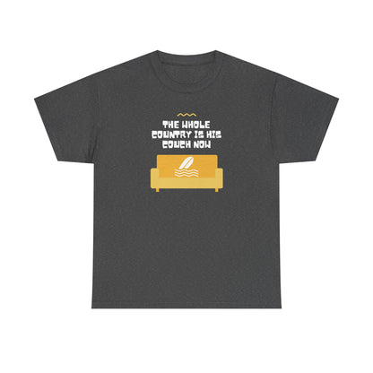 The Whole Country Is His Couch Now | Women's T-Shirt | Sizes  S to 5XL