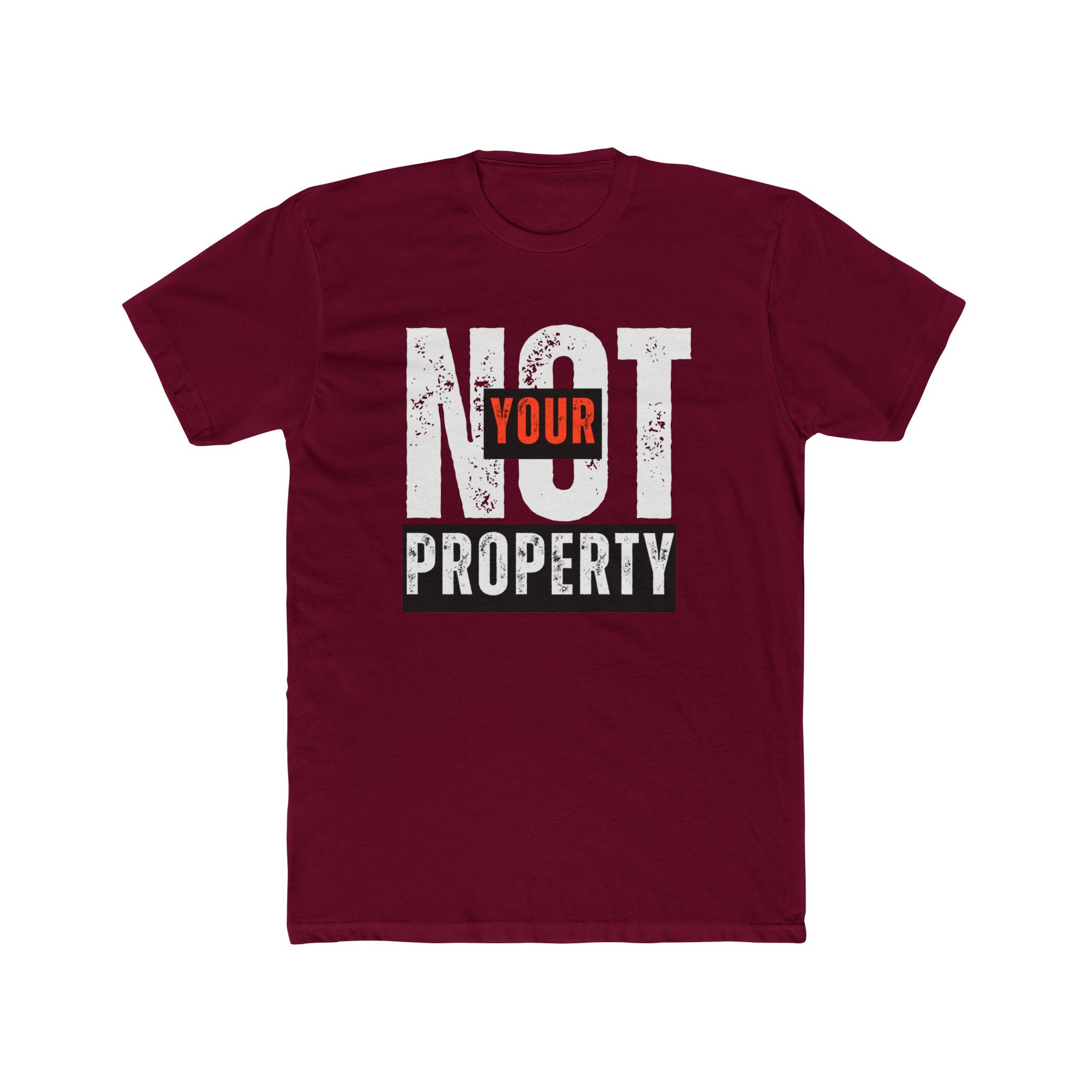 Not Your Property | Men's 100% Cotton Statement Tee | Sizes Up To 5XL