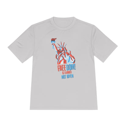 Freedom Is Earned – Not Given | Men's Performance Resistance Tee | Sizes Up To 4XL