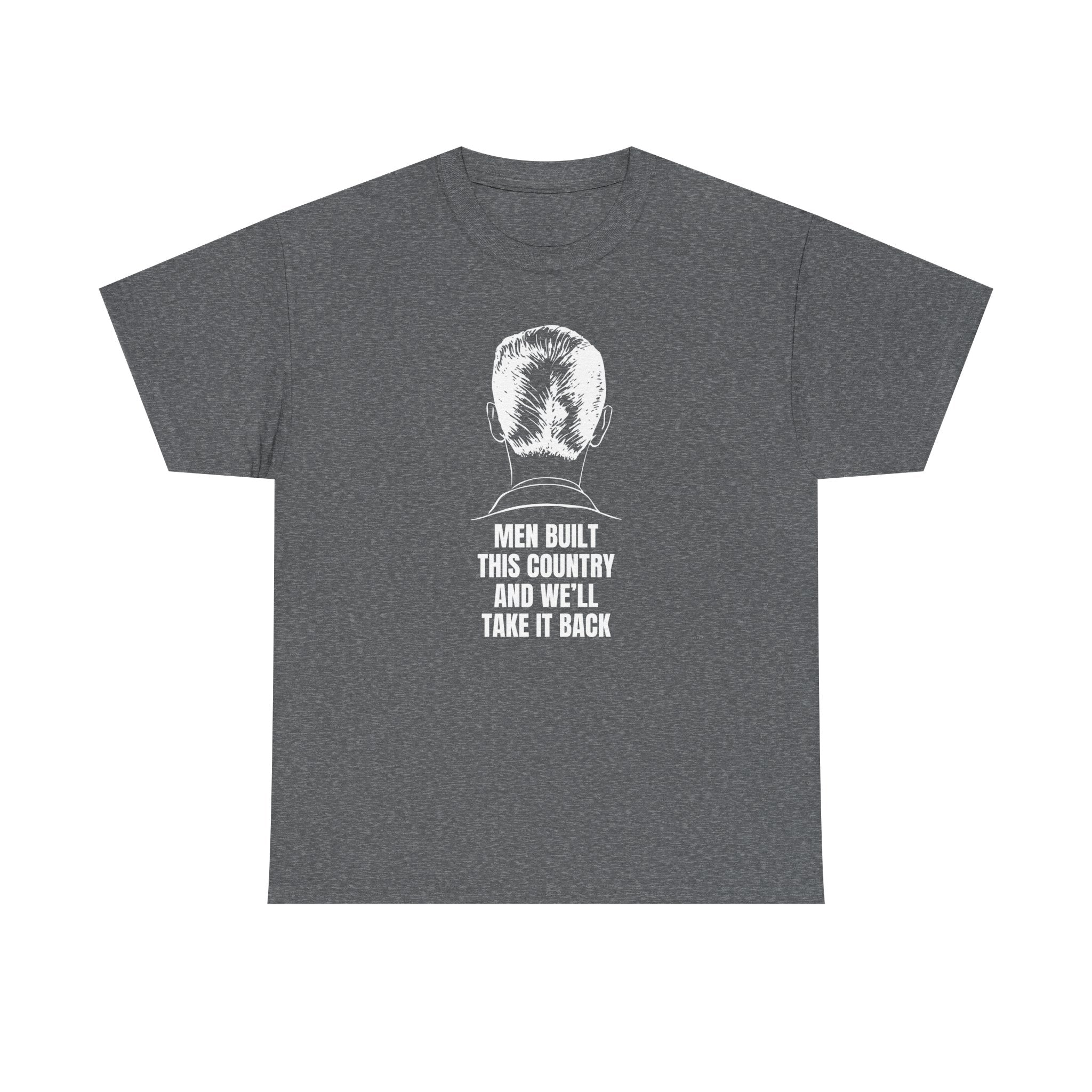 Men Built This Country | Men's 100% Cotton T-Shirt | Sizes Up To 5XL