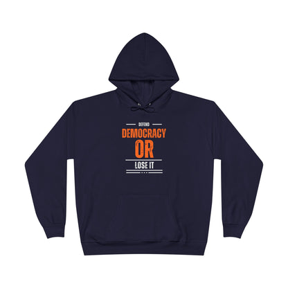 Defend Democracy or Lose It | Women’s EcoSmart® Pullover Hoodie | Sizes Up To 3XL