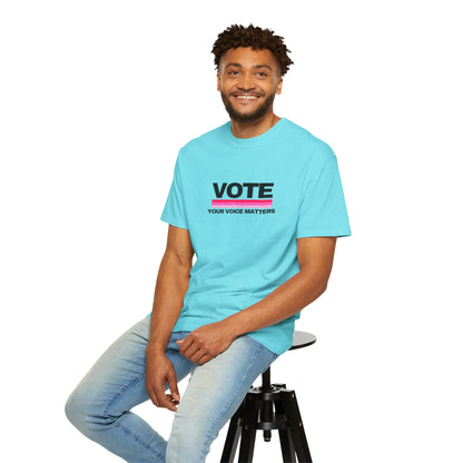 Unisex Garment-Dyed T-shirt | VOTE Your Voice Matters