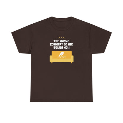 The Whole Country Is His Couch Now | Women's T-Shirt | Sizes  S to 5XL