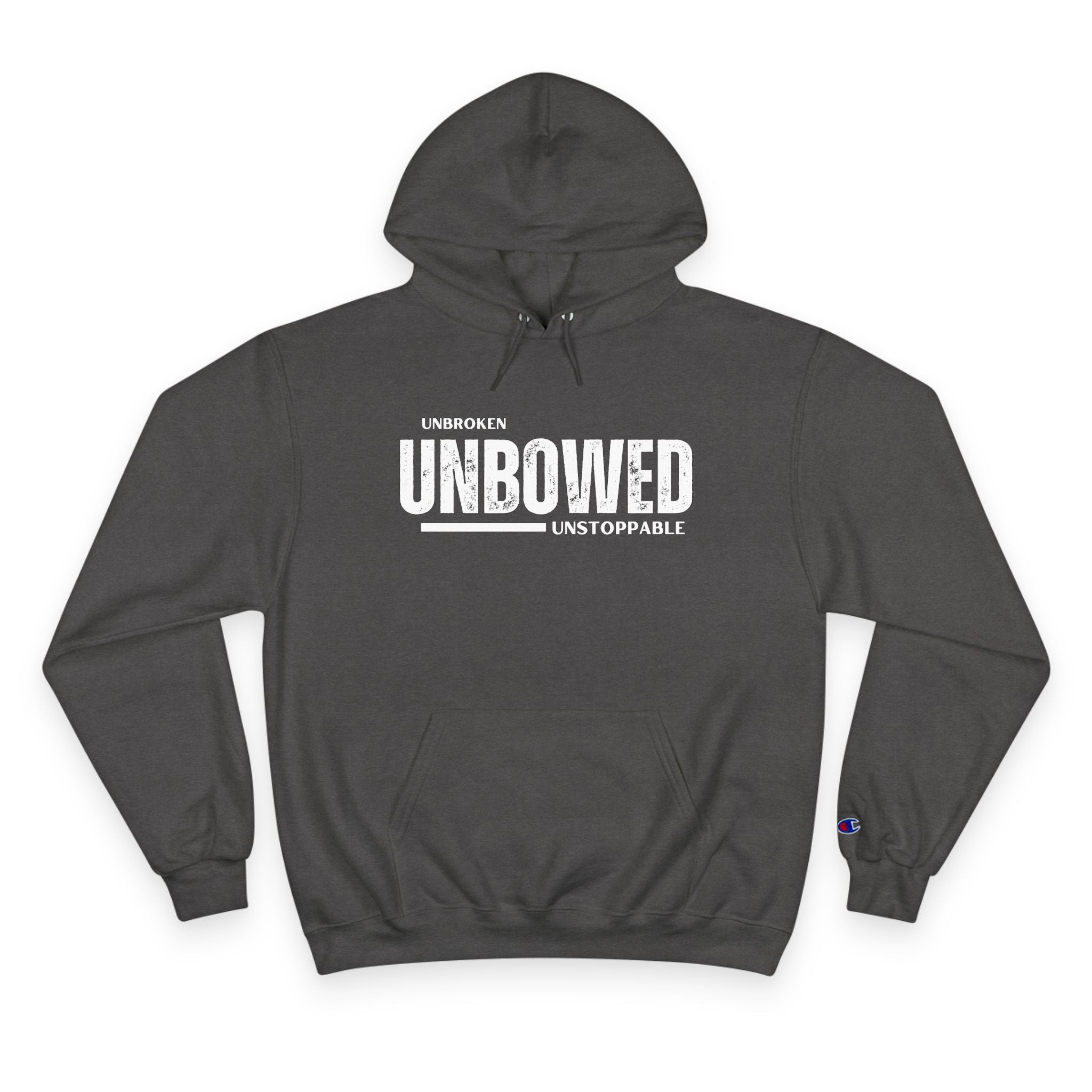 Unbroken. Unbowed. Unstoppable. | Men's Champion® Hoodie | Sizes Up To 3XL