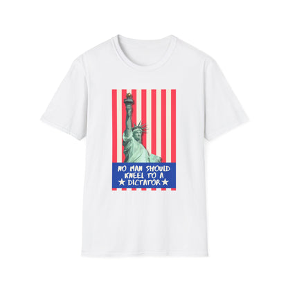 No Man Should Kneel to a Dictator | Men's 100% Cotton T-Shirt | Sizes XS to 5XL
