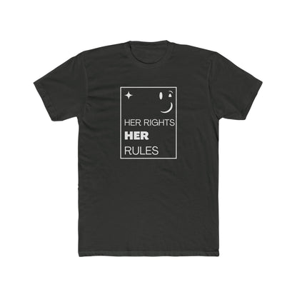 Her Rights, Her Rules | Men's 100% Cotton Crew T-Shirt | Sizes Up To 5XL