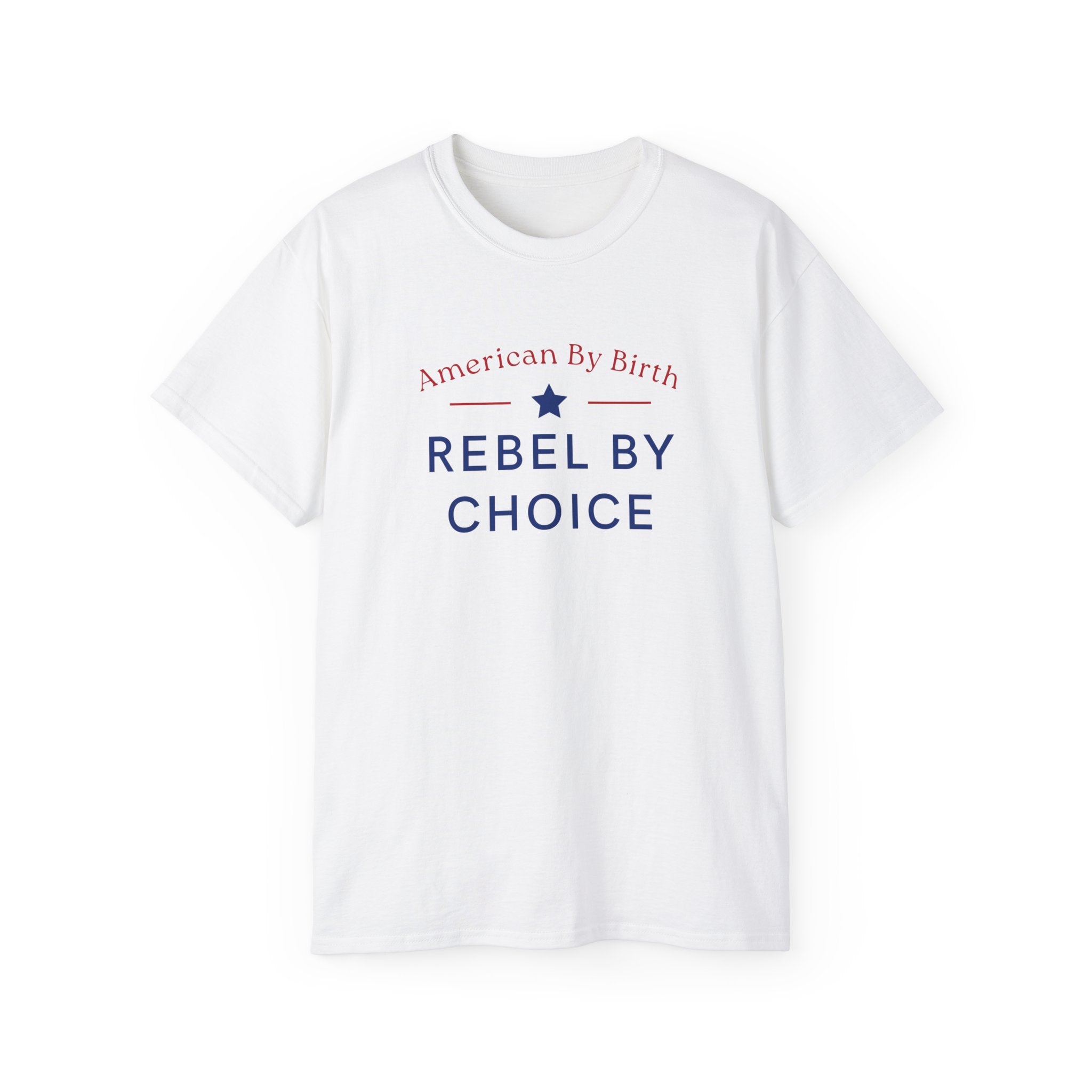 American By Birth, Rebel By Choice | Men's 100% Ultra Soft Cotton T-Shirt | Sizes Up To 5XL