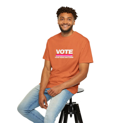 Unisex Garment-Dyed T-shirt | VOTE Your Voice Matters