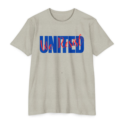United We Resist | Men’s CVC Jersey T-Shirt | Sizes Up To 4XL