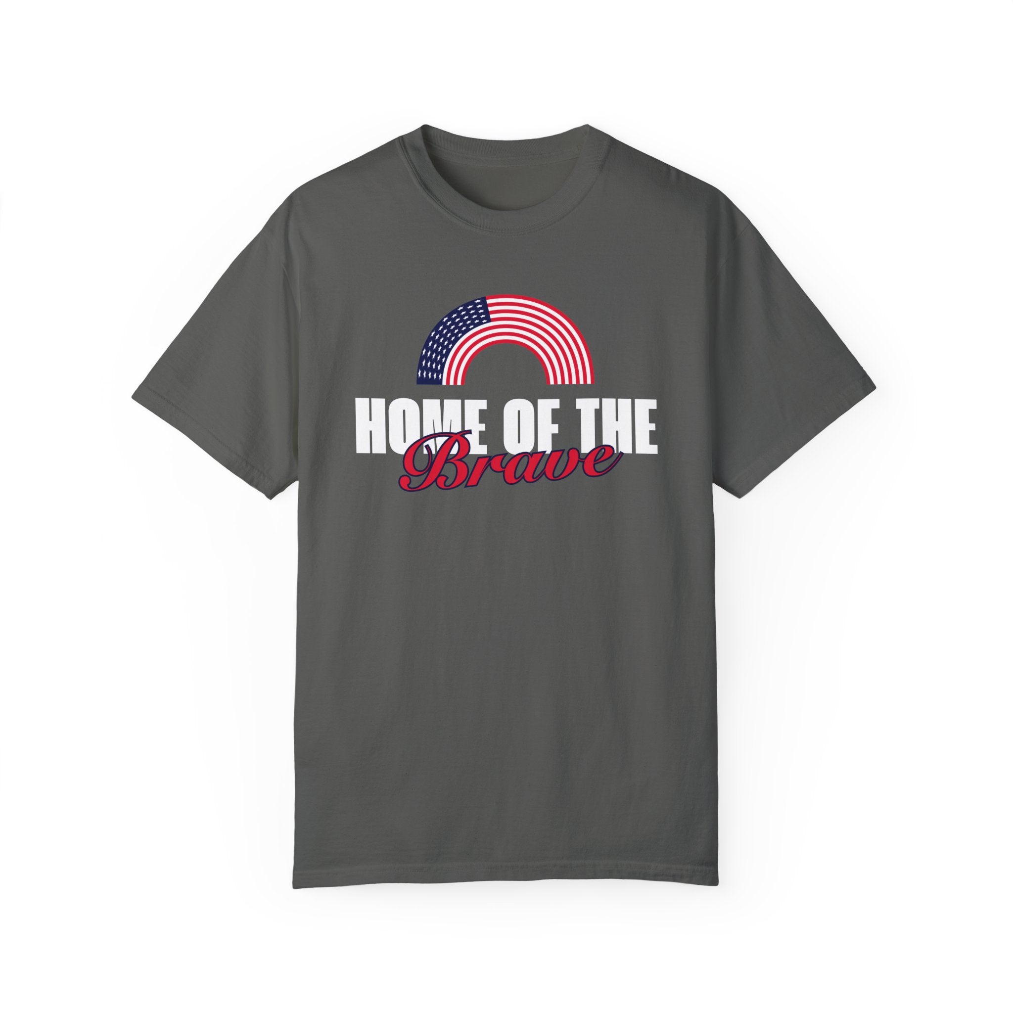 Home of the Brave | Men's 100% USA Cotton Garment-Dyed T-Shirt | Sizes Up To 4XL