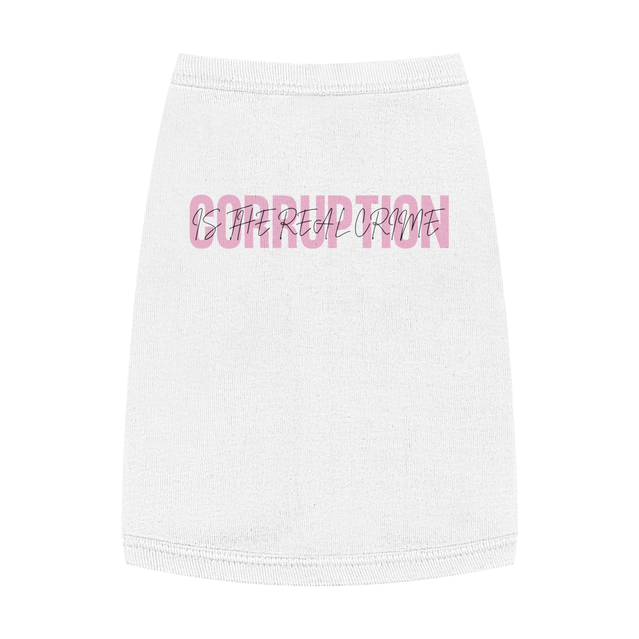 Corruption is The Real Crime | Pet Resistance Tank | Sizes M, L, XL