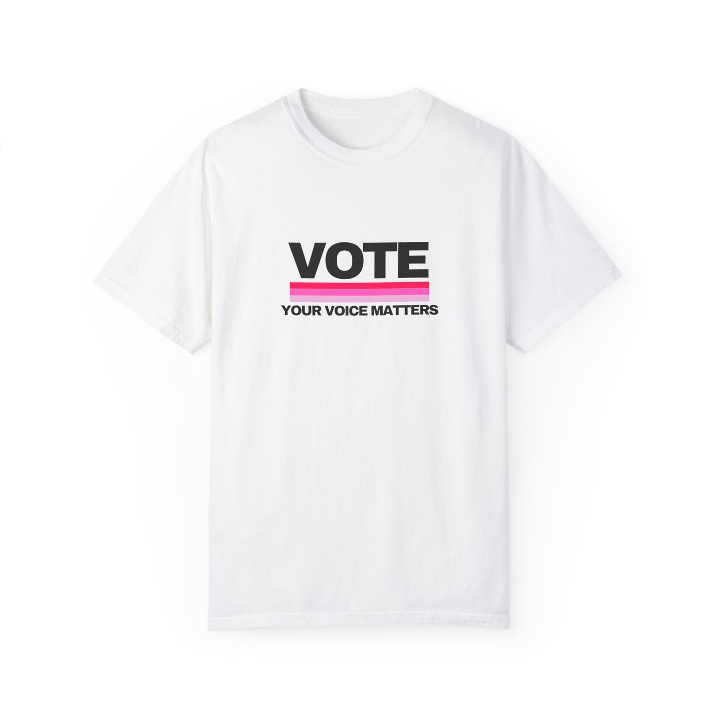 Unisex Garment-Dyed T-shirt | VOTE Your Voice Matters