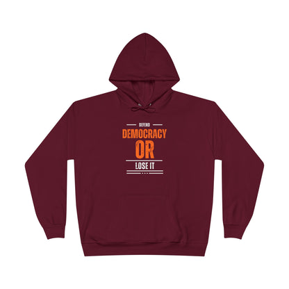Defend Democracy or Lose It | Women’s EcoSmart® Pullover Hoodie | Sizes Up To 3XL