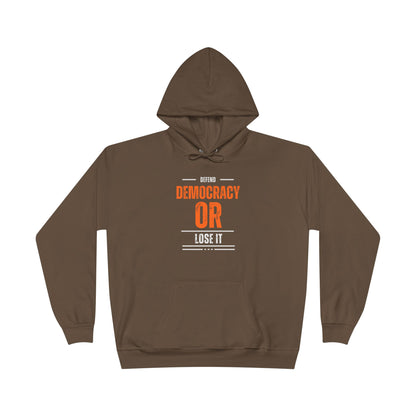 Defend Democracy or Lose It | Women’s EcoSmart® Pullover Hoodie | Sizes Up To 3XL