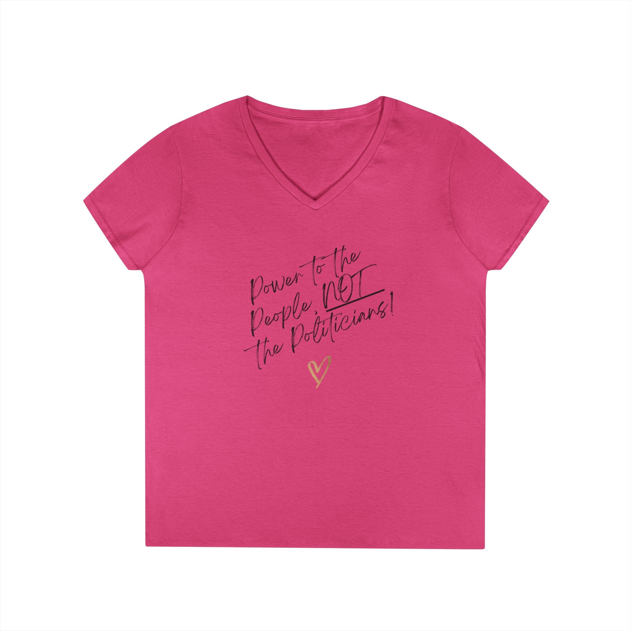 Power to the People, Not the Politicians! | Women's 100% Cotton V-Neck T-Shirt | Sizes Up To 3XL
