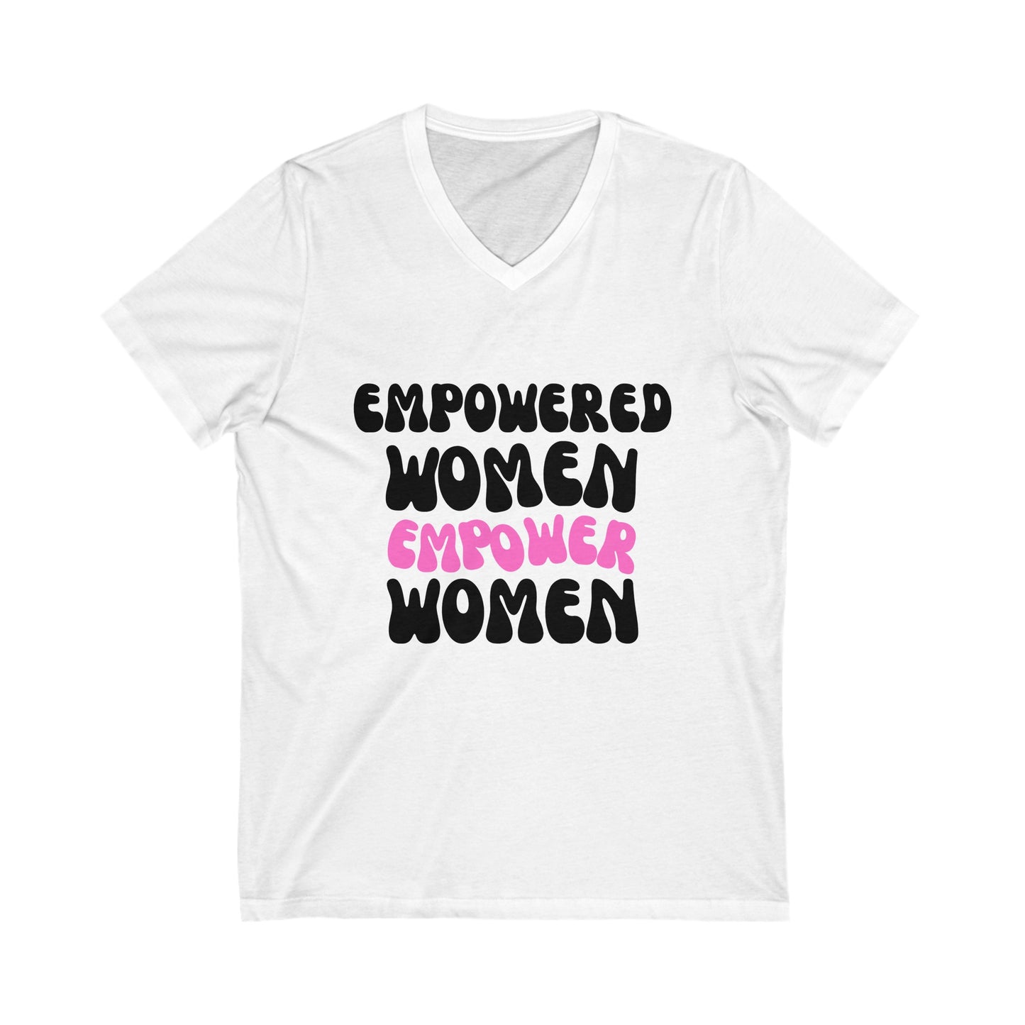 Unisex Jersey Short Sleeve V-Neck Tee | Empowered Women Empower Women