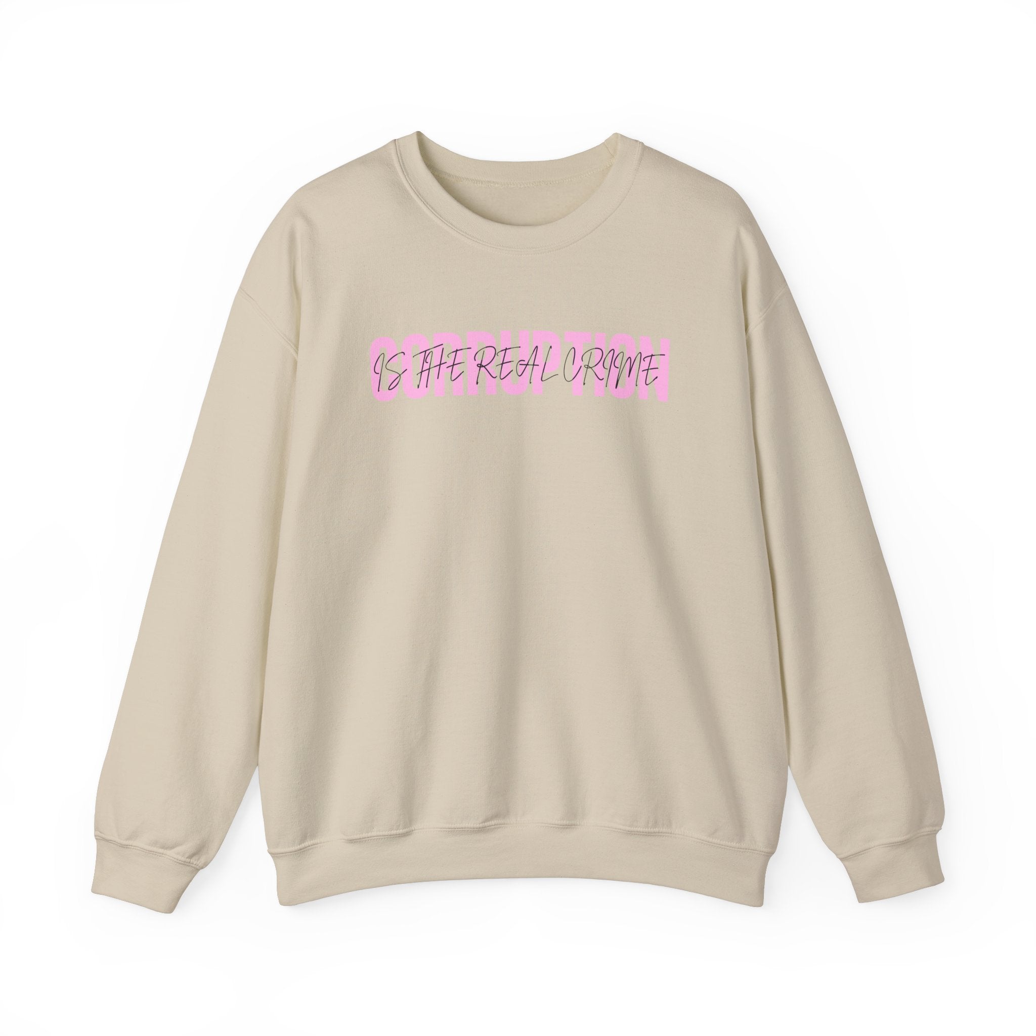 Corruption is the Real Crime | Women's Crewneck Sweatshirt | Sizes Up To 5XL