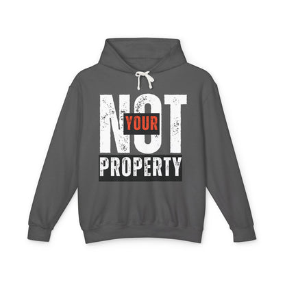Not Your Property | 100% Cotton Men's Lightweight Hoodie | Sizes Up To 3XL