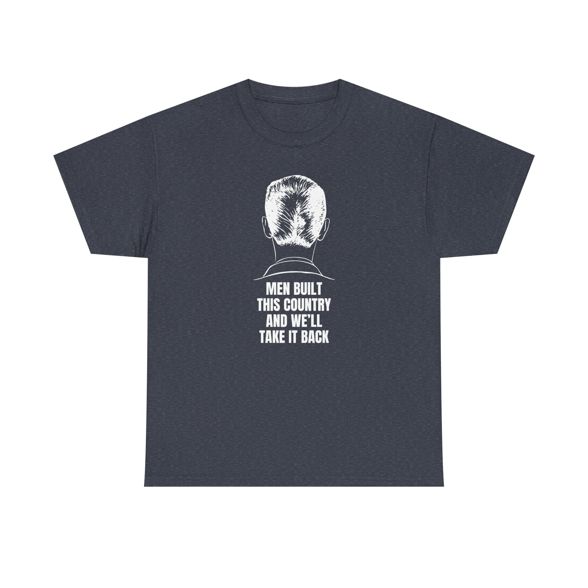 Men Built This Country | Men's 100% Cotton T-Shirt | Sizes Up To 5XL