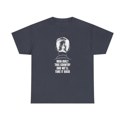 Men Built This Country | Men's 100% Cotton T-Shirt | Sizes Up To 5XL